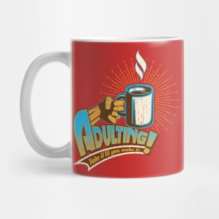 Adulting! Mug